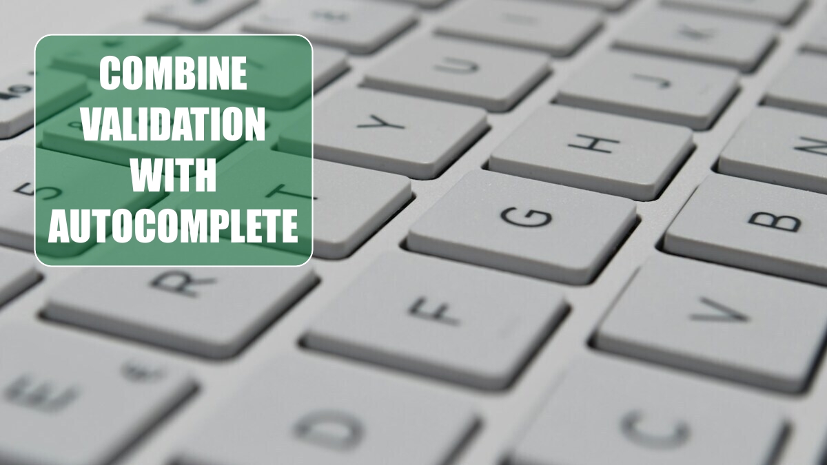 Combine Validation with AutoComplete Combine Validation with AutoComplete