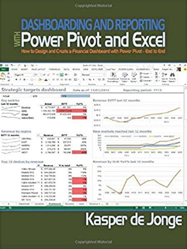 Dashboarding and Reporting with Power Pivot and Excel Dashboarding and Reporting with Power Pivot and Excel