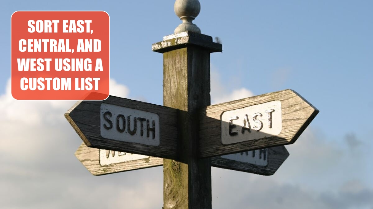 Excel 2024: Sort East, Central, and West Using a Custom List Excel 2024: Sort East, Central, and West Using a Custom List