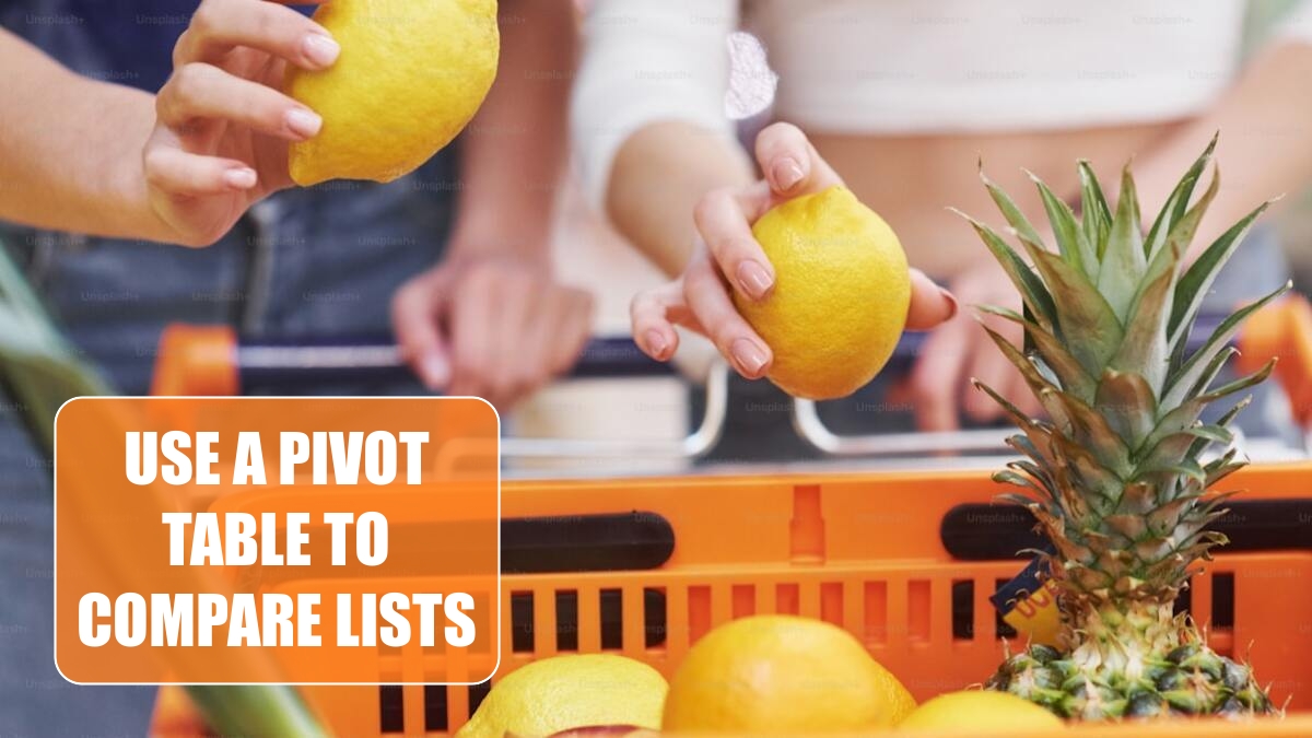 Excel 2024: Use a Pivot Table to Compare Lists Excel 2024: Use a Pivot Table to Compare Lists