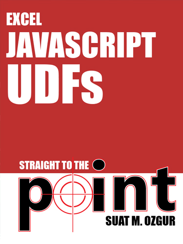 Excel JavaScript UDFs Straight to the Point Excel JavaScript UDFs Straight to the Point