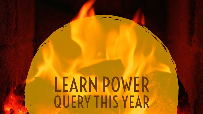 Resolve to Learn Power Query in 2018 Resolve to Learn Power Query in 2018
