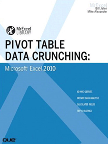 Pivot Table Data Crunching: Microsoft Excel 2010 Pivot Table Data Crunching: Microsoft Excel 2010