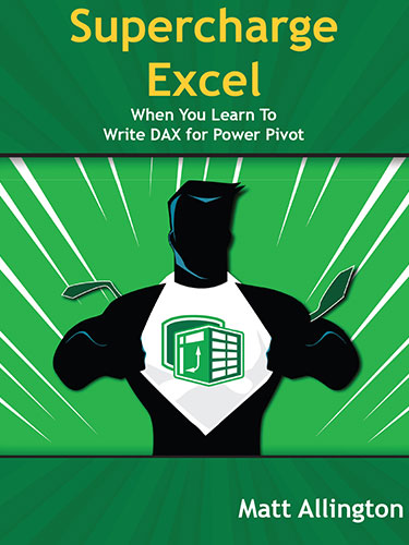 Supercharge Excel When You Learn to Write DAX For Power Pivot Supercharge Excel When You Learn to Write DAX For Power Pivot