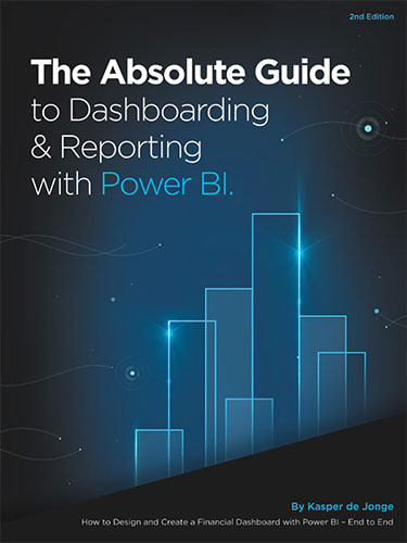 The Absolute Guide to Dashboarding & Reporting with Power BI The Absolute Guide to Dashboarding & Reporting with Power BI