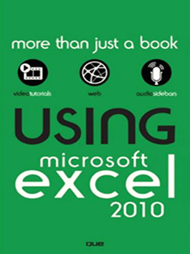 Using Microsoft Excel 2010 Using Microsoft Excel 2010